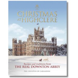 Christmas at Highclere Castle by Lady Carnarvon