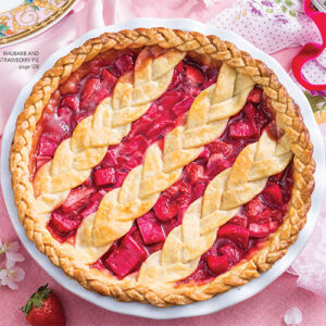 Entertain & Celebrate Spring 2022 Rhubarb & Strawberry Pie
