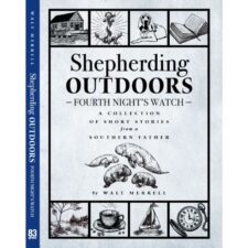 Shepherding Outdoors Fourth Night’s Watch: A Collection of Short Stories from a Southern Father